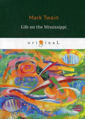 Life on the Mississippi =   :  .