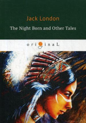 The Night Born and Other Tales =      :  .