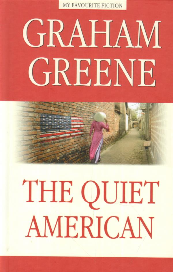  (Graham Greene).   (The Quiet American )      .