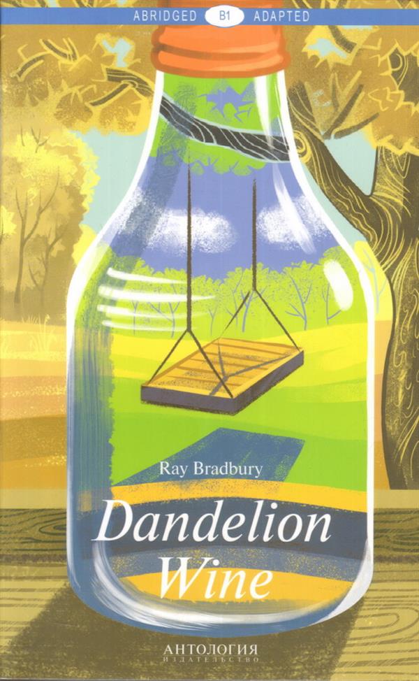 .    (Dandelion Wine).    .  Abridged & Adapted.  1