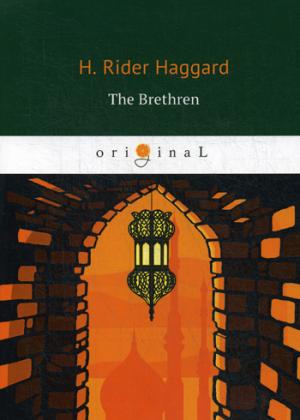 The Brethren =  :   .. Haggard H.R.
