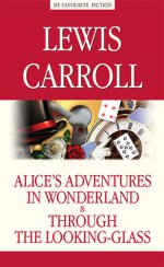    .    / Alice's Adventures in Wonderland. Through the Looking-Glass.  .