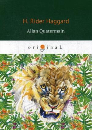 Allan Quatermain =  :   .. Haggard H.R.