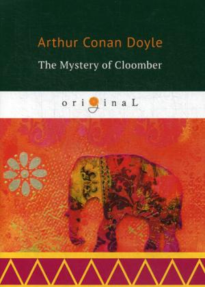 The Mystery of Cloomber =  :  .