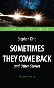     .  (Sometimes They Come Back and Other Stories).       . Intermediate
