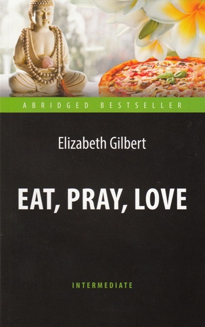 , ,  (Eat, Pray, Love).       . Intermediate