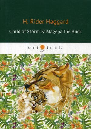 Child of Storm & Magepa the Buck =       :  .. Haggard H.R.