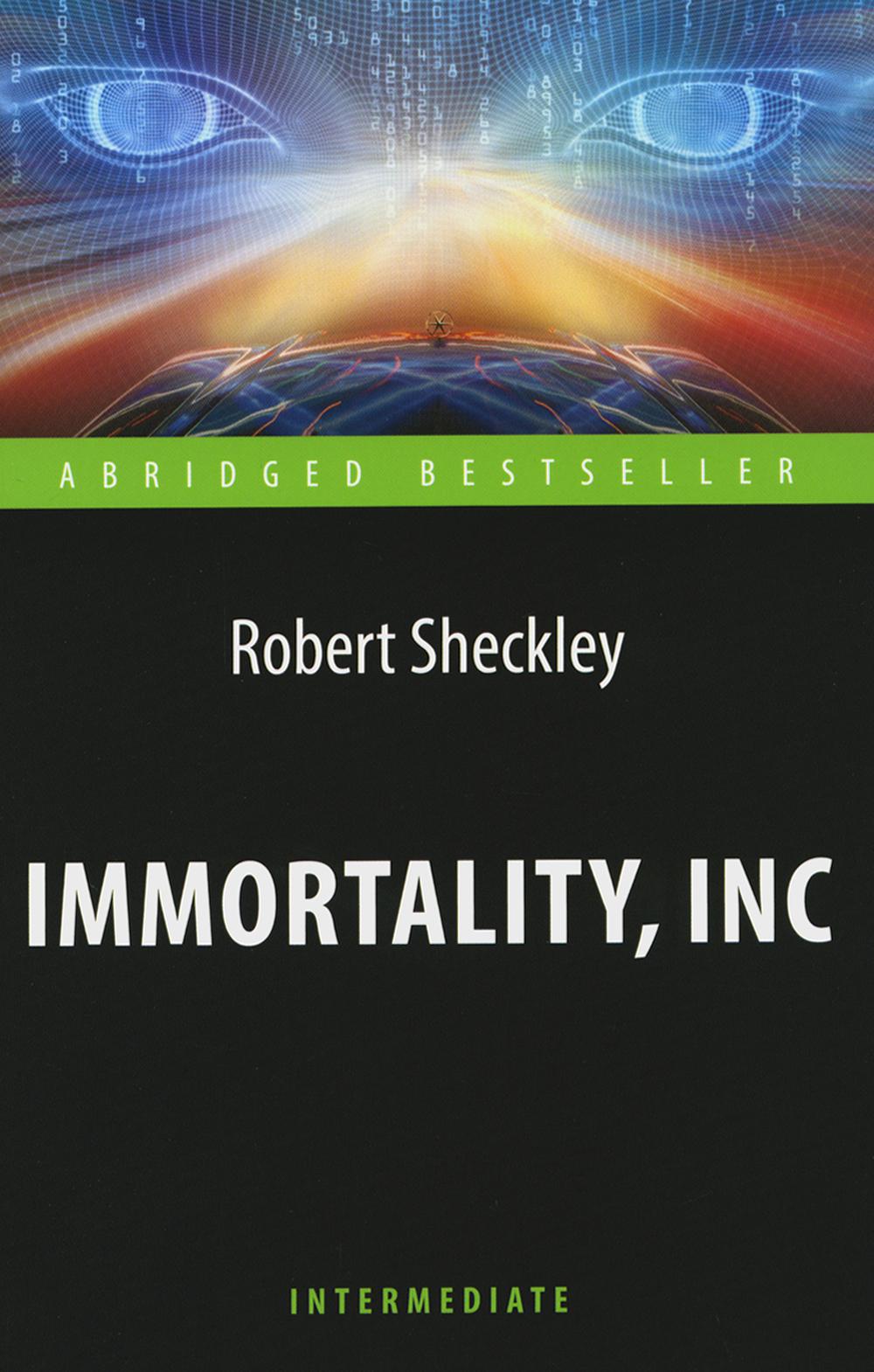 .   (Immortality, Inc).      . Intermediate.  ABRIDGED BESTSELLER