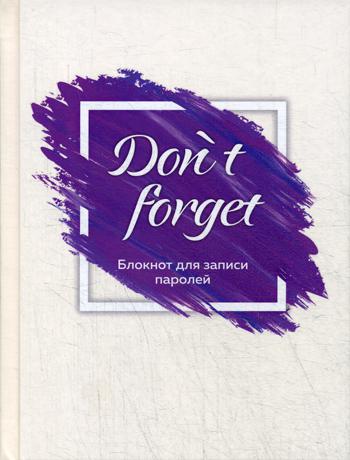Don` t forget.   . . 2