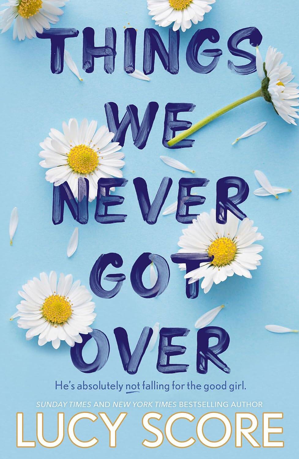 Things We Never Got Over (Lucy Score) ,     . ( ) /   