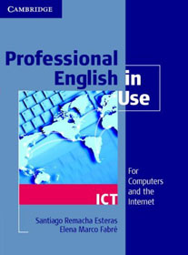 Professional English in Use ICT: Intermediate to Advanced