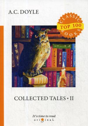 Collected Tales 2 =   2:  .. Doyle A.C.