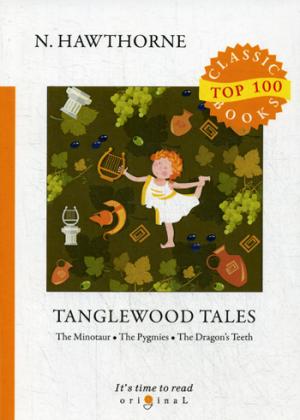 Tanglewood Tales =  :  .