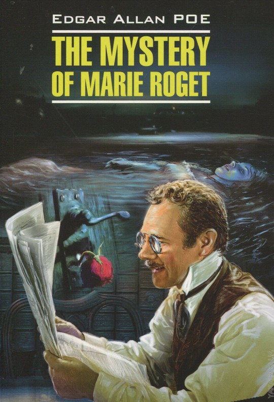 The Mystery of Mary Roget. Stories =   . 