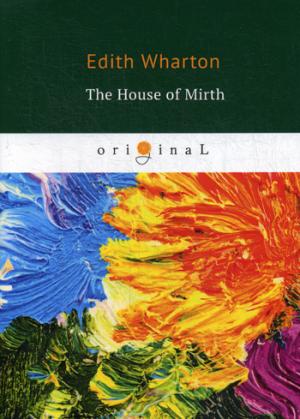 The House of Mirth =  :  .