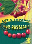   ! (Let's improve our Russian!)  3