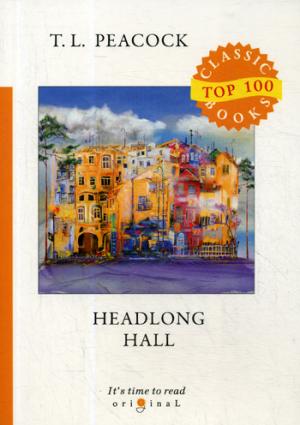 Headlong Hall =  :  .