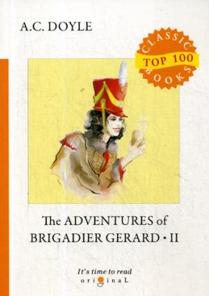The Adventures of Brigadier Gerard II =    II:  .