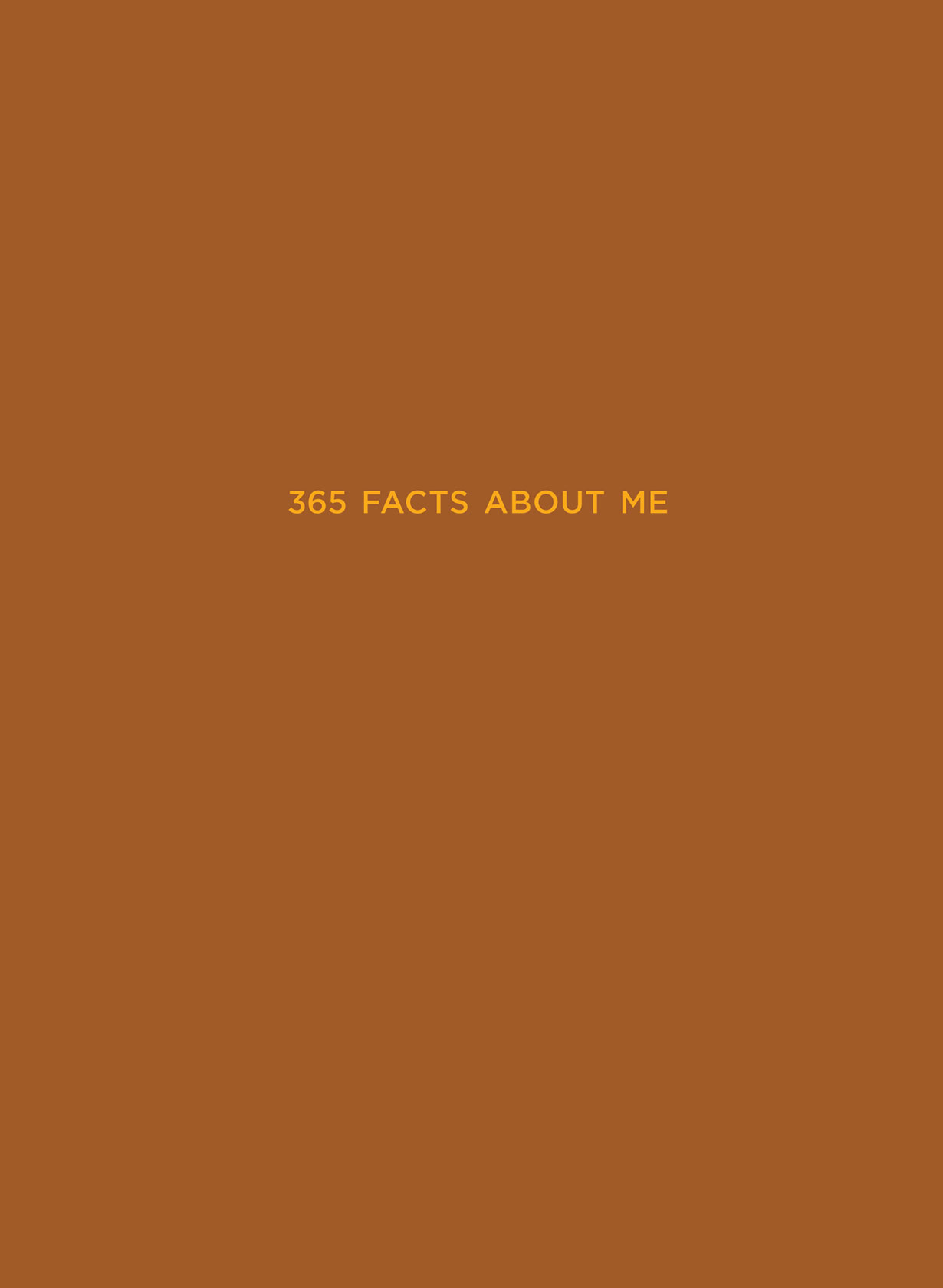  . 365 facts about me: 365   