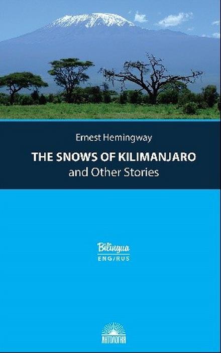 .      (The Snows of Kilimanjaro and Other Stories).    .   .  Bilingu