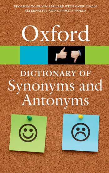 The Oxford Dictionary of Synonyms and Antonyms 2/e
