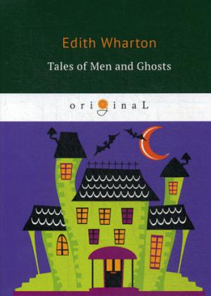 Tales of Men and Ghosts =     :  .