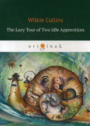 The Lazy Tour of Two Idle Apprentices =     : .  .