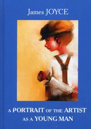 A Portrait of the Artist as a Young Man =    :   .. Joyce J.