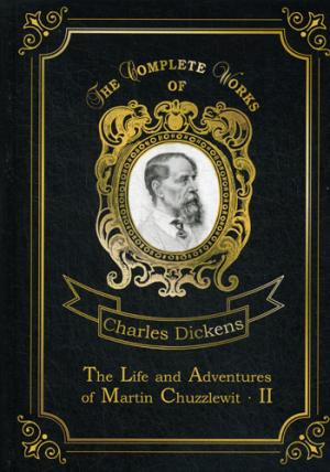 The Life and Adventures of Martin Chuzzlewit 2 =   2. . 2:  .