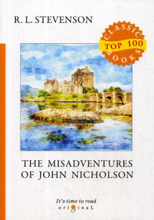 The Misadventures of John Nicholson =   :  .