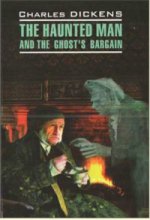 The Haunted Man and the Ghost's Bargain / ,    