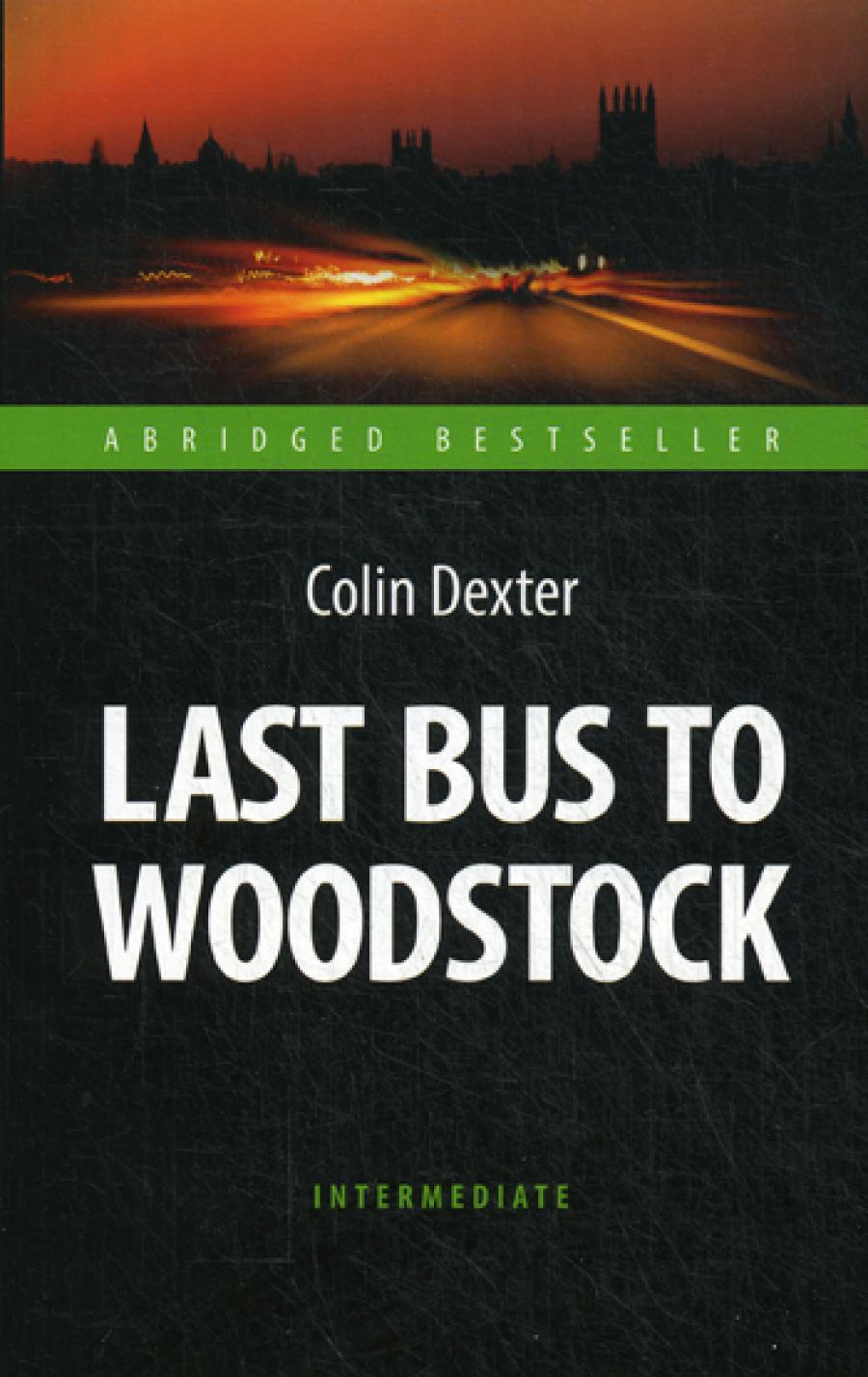 .     (Last Bus to Woodstock).      . Intermediate.  ABRIDGED BESTSELLER