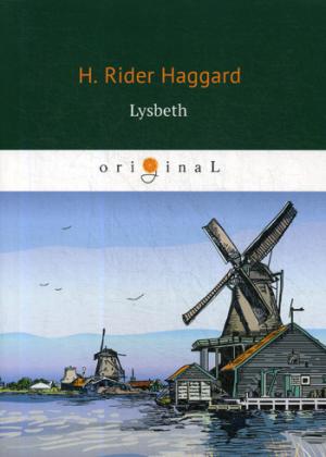 Lysbeth =  :  .. Haggard H.R.