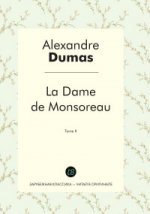 La Dame de Monsoreau. T. 2 =   . . 2:   .. Alexandre Dumas