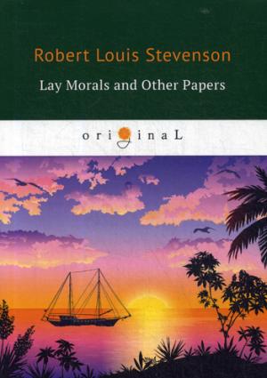 Lay Morals and Other Papers =  :  .