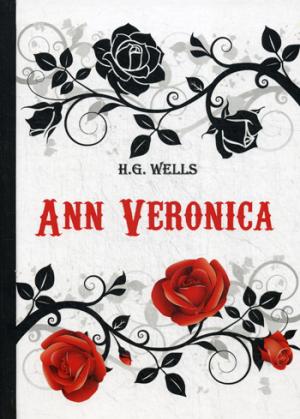 Ann Veronica =  :   .. Wells H.G.