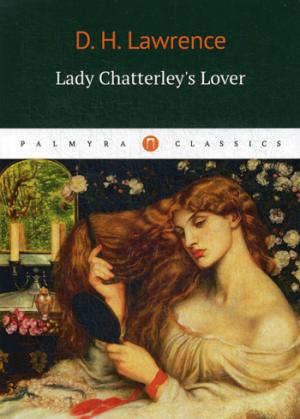 Lady Chatterleys Lover =   :   .. Lawrence D.H.
