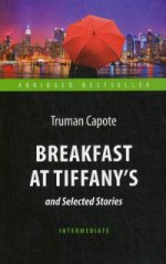 .    (Breakfast at Tiffany's and Selected Stories).    . Intermediat