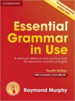 Essential Grammar in Use. A Self-Study Reference and Practice Book for Elementary Learners of English