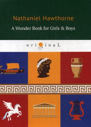 A Wonder Book for Girls & Boys =      : .  .