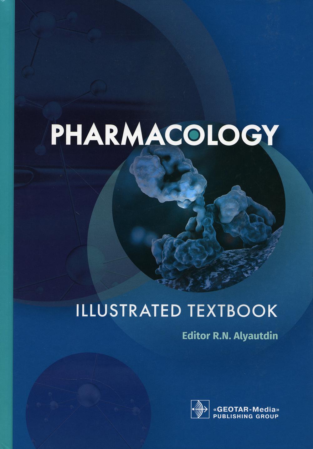 Pharmacology. Illustrated textbook / ed. R. N. Alyautdin.  Moscow : GEOTAR-Media, 2020.  312 p.  DOI: 10.33029/9704-5665-1-PHA-2020-1-312.