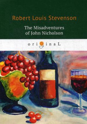 The Misadventures of John Nicholson =   :  .