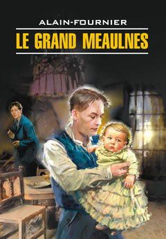   = Le Grand Meaulnes (  ..,.). -