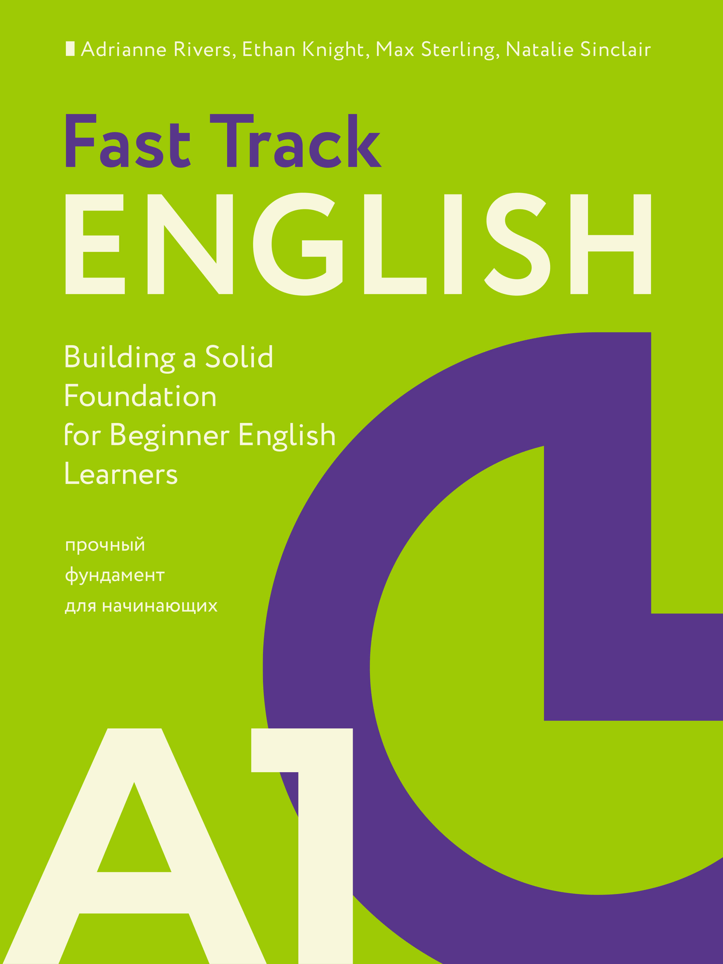 Fast Track English A1:     (Building a Solid Foundation for Beginner English Learners)