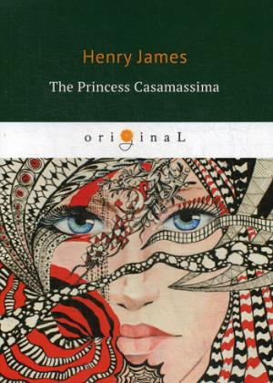 The Princess Casamassima =  :  .