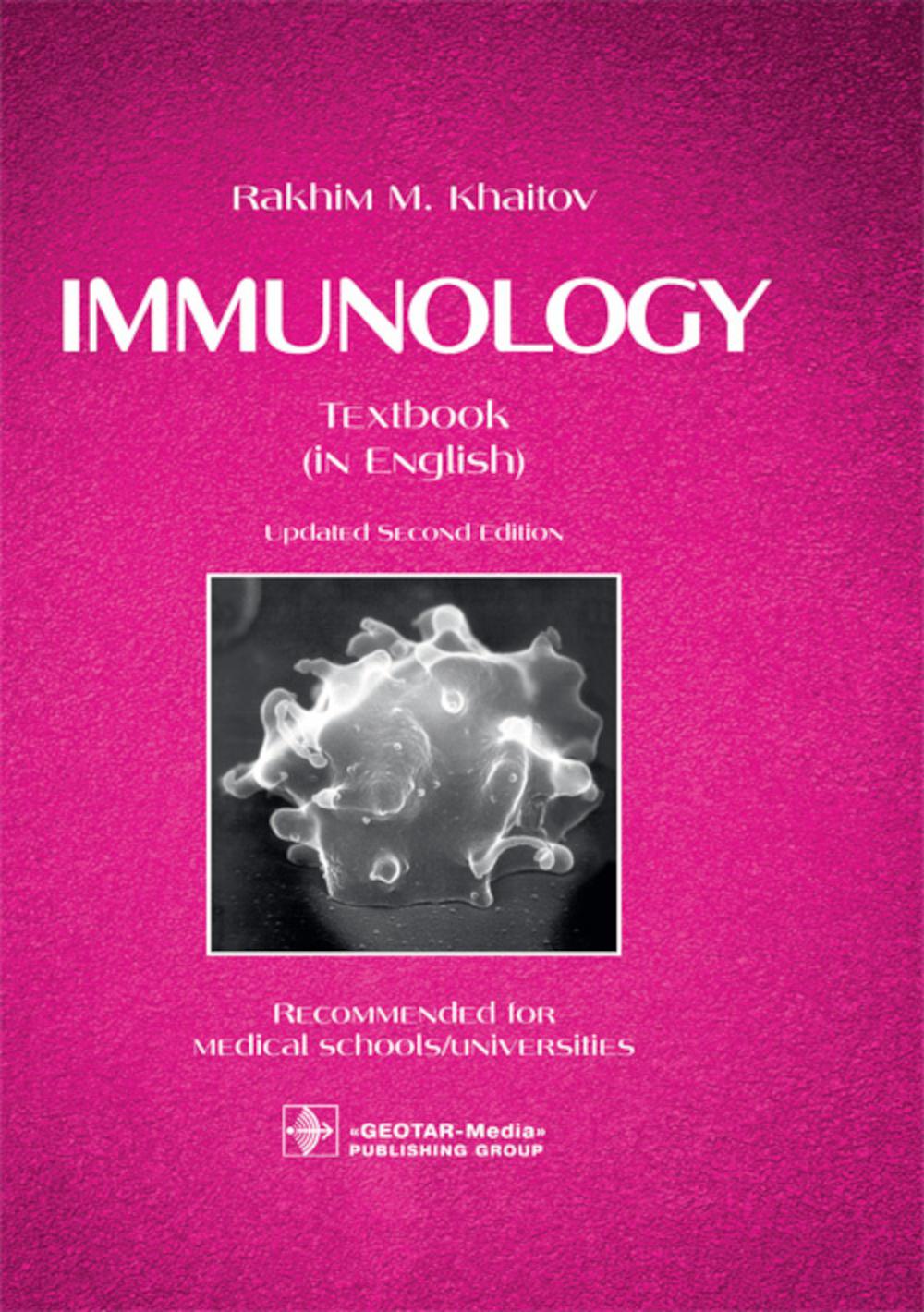Immunology: textbook / Rakhim M. Khaitov.  2nd updated edition.  M. : GEOTAR-Media, 2019.  272 p.