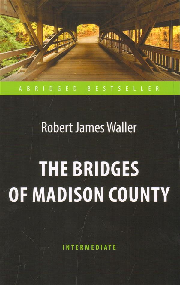  (Waller R.D.).    (The Bridges of Madison County).      . . Intermediate
