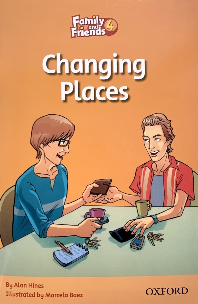 Family and Friends 4. Reader Changing Places