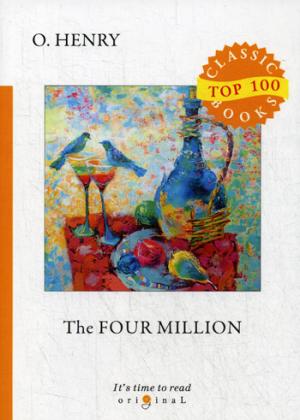 The Four Million =  :  .