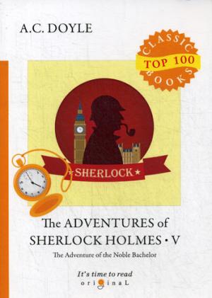 The Adventures of Sherlock Holmes V =    V:  .